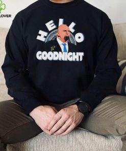 John Fetterman Hello Goodnight meme shirt
