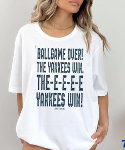 John Sterling Ballgame Over The Yankees Win hoodie, sweater, longsleeve, shirt v-neck, t-shirt