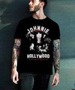 Johnnie Guilbert Hollywood Is Going To Kill Me Unisex T Shirt