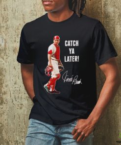 Johnny Bench Cincinnati Reds catch ya later signature art shirt