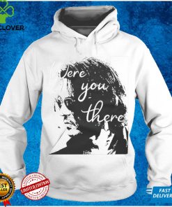 Johnny Depp Were You There T Shirt