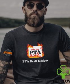 Join the PTA draft dodger shirt