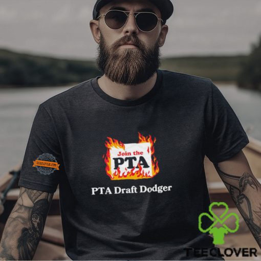 Join the PTA draft dodger hoodie, sweater, longsleeve, shirt v-neck, t-shirt