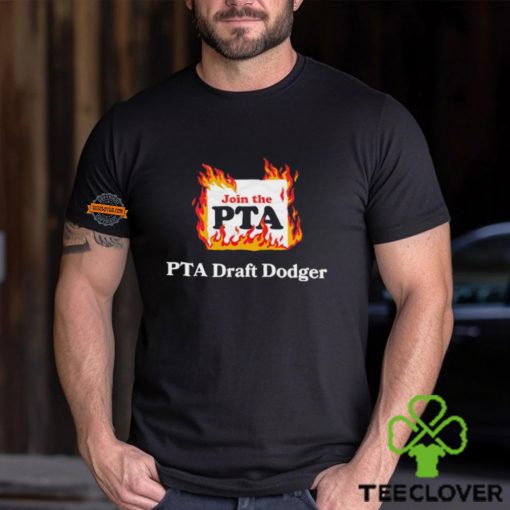 Join the PTA draft dodger hoodie, sweater, longsleeve, shirt v-neck, t-shirt