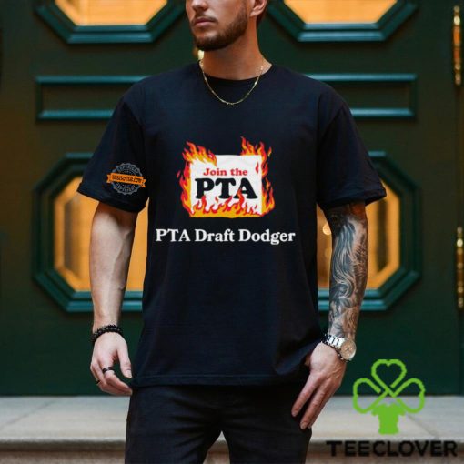 Join the PTA draft dodger hoodie, sweater, longsleeve, shirt v-neck, t-shirt