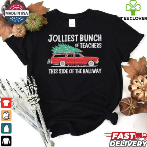 Jolliest Bunch Of Teachers This Side Of The Hallway Xmas T Shirt