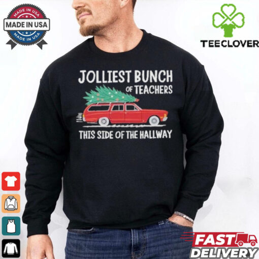 Jolliest Bunch Of Teachers This Side Of The Hallway Xmas T Shirt