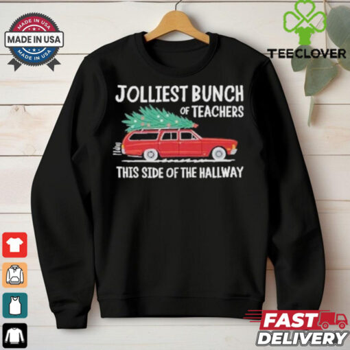 Jolliest Bunch Of Teachers This Side Of The Hallway Xmas T Shirt