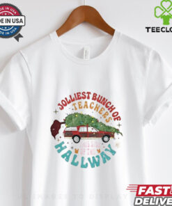 Jolliest bunch of teachers this side of the hallway Christmas shirt