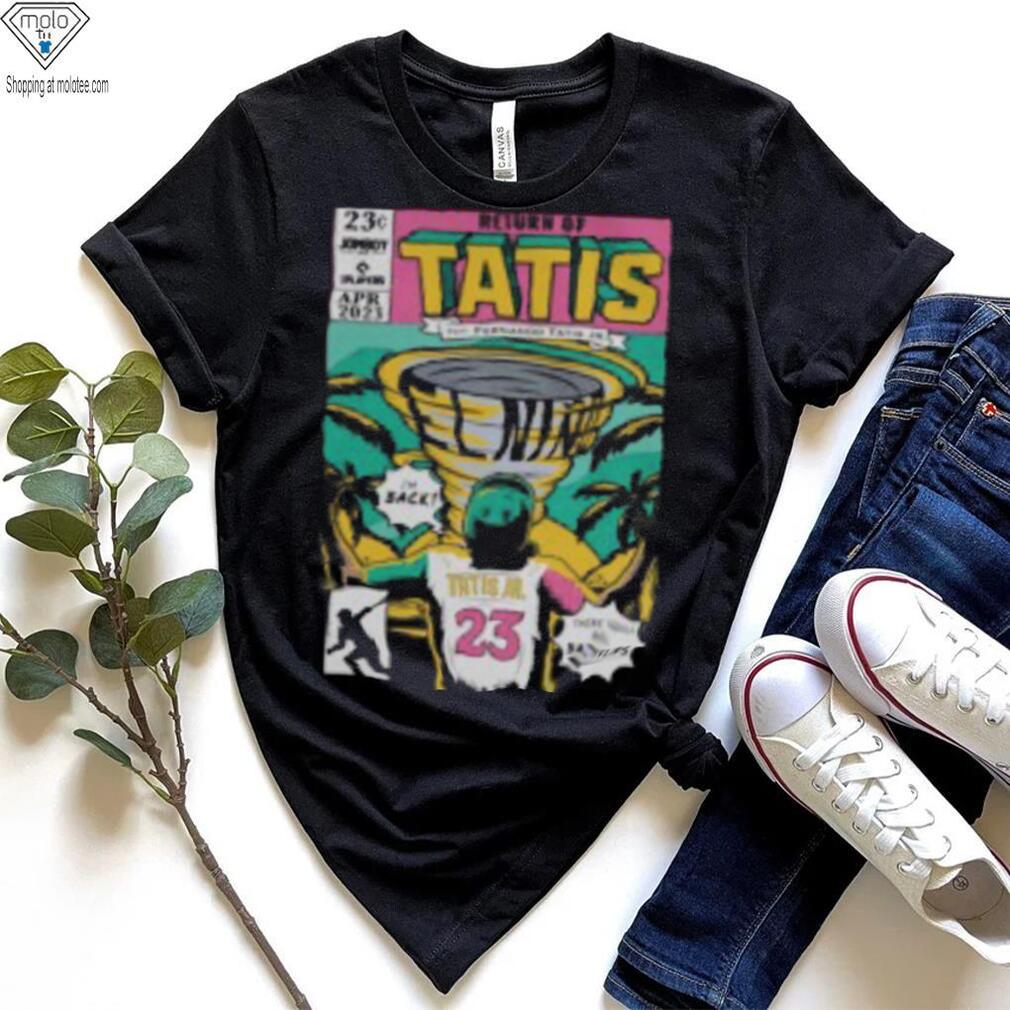Jomboy Media Merch Return Of Tatis Feat Fernando Tatis Jr T Shirt Jomboy Media Merch Return Of Tatis Feat Fernando Tatis Jr T Shirt