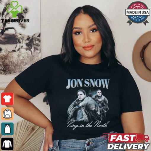Jon snow king in the north shirt