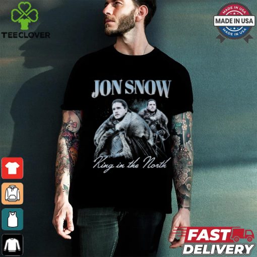Jon snow king in the north shirt