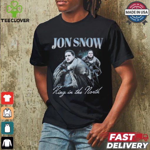Jon snow king in the north shirt
