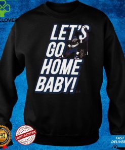 Jonathan Huberdeau_ Let's Go Home, Baby_ Shirt+Hoodie NHLP