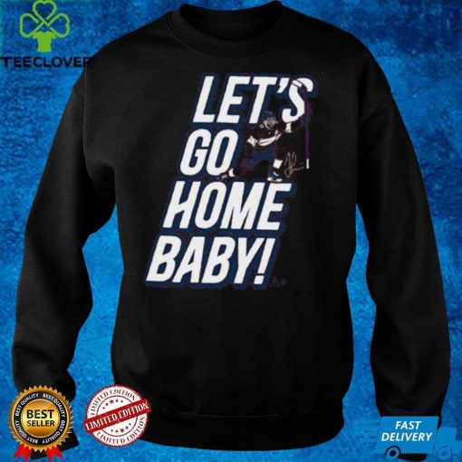 Jonathan Huberdeau_ Let’s Go Home, Baby_ Shirt+Hoodie  NHLP