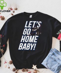 Jonathan Huberdeau_ Let's Go Home, Baby_ Shirt+Hoodie NHLP