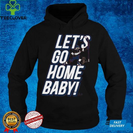 Jonathan Huberdeau_ Let’s Go Home, Baby_ Shirt+Hoodie  NHLP