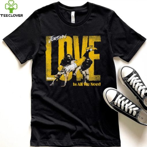 Jordan Love Green Bay Packers love is all we need hoodie, sweater, longsleeve, shirt v-neck, t-shirt