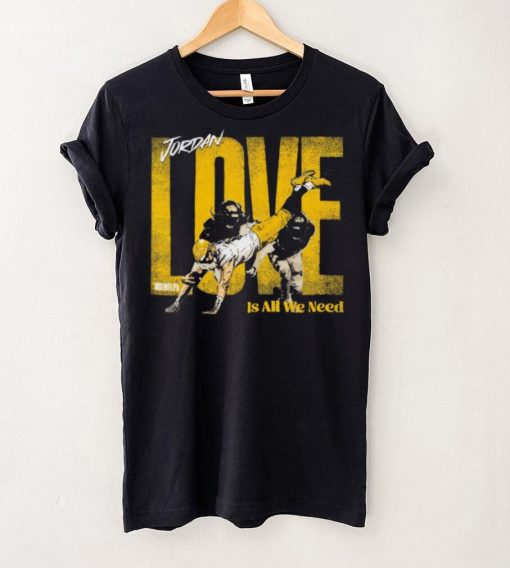 Jordan Love Green Bay Packers love is all we need hoodie, sweater, longsleeve, shirt v-neck, t-shirt