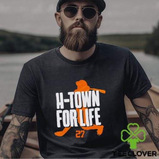 Jose Altuve H Town for life shirt