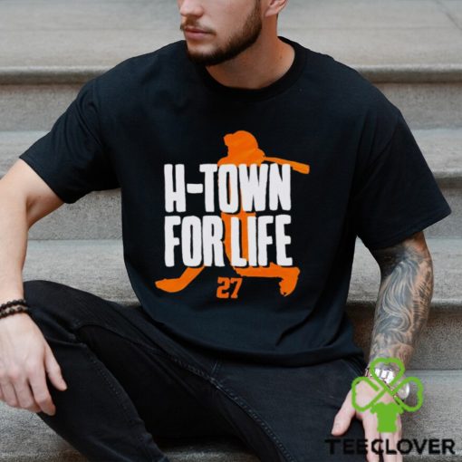 Jose Altuve H Town for life shirt