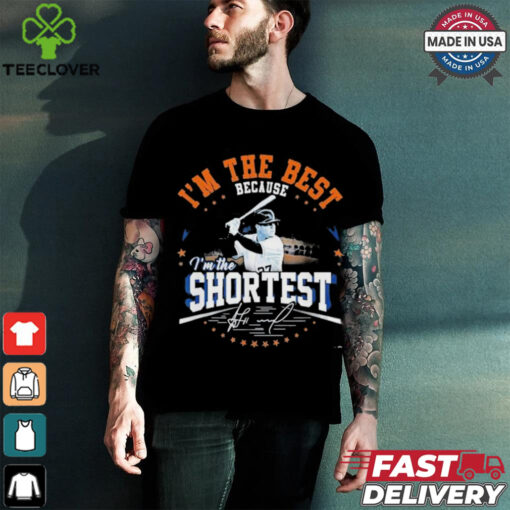 Jose Altuve I’m The Best Because I’m The Shortest MLB Signature T Shirts