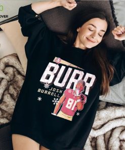 Josh Brrr Burrell shirt, hoodie, sweater and tank top