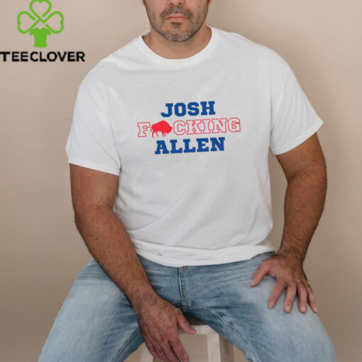 Josh Fcking Allen Buffalo Bills Shirt