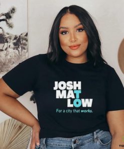 Josh Mat Low For A City That Works Shirt 2 Josh Mat Low For A City That Works Shirt