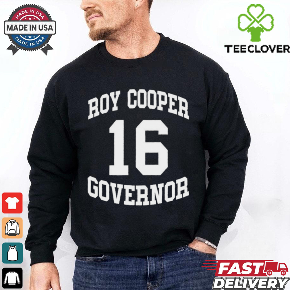 Josh Stein Roy Cooper Governor 16 T shirts Josh Stein Roy Cooper Governor 16 T shirts