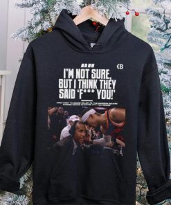 Josh hart to reggie miller as the madison I’m not sure but I think they said fuck you hoodie, sweater, longsleeve, shirt v-neck, t-shirt