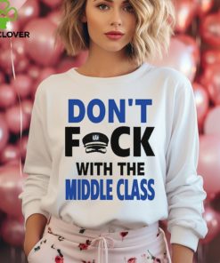 Joshua Block Don’t Fuck With The Middle Class t hoodie, sweater, longsleeve, shirt v-neck, t-shirt