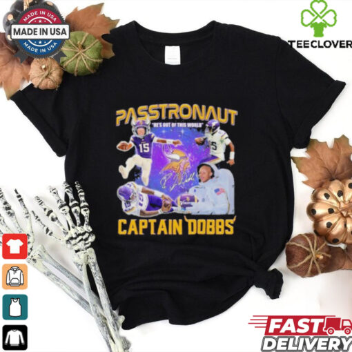 Joshua Dobbs Passtronaut Captain Dobbs He’s Out Of This World  Hoodie 2D T Shirt