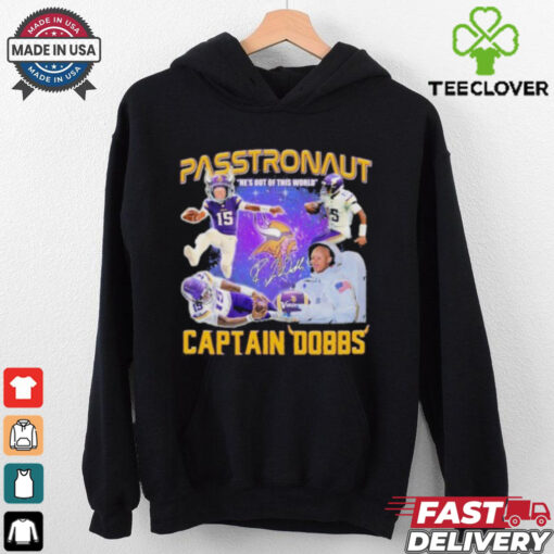 Joshua Dobbs Passtronaut Captain Dobbs He’s Out Of This World  Hoodie 2D T Shirt