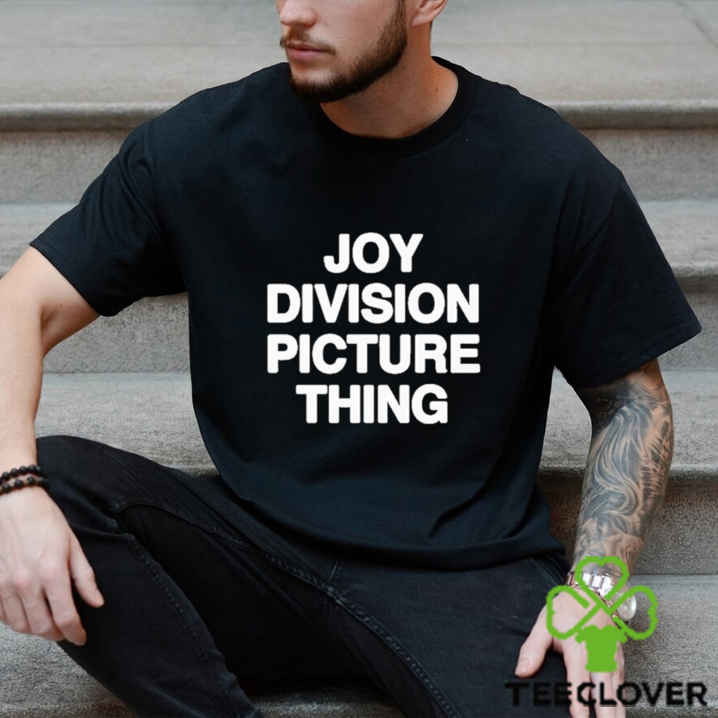 Joy Division Picture Thing Shirt Joy Division Picture Thing Shirt