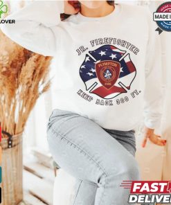 Jr Firefighter Keep Back 300 Ft Shirt 3 Jr Firefighter Keep Back 300 Ft Shirt