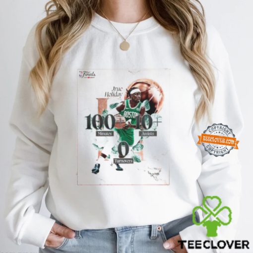 Jrue Holiday First Player With 100+ Minutes 10+ Assists And O Turnovers NBA Finals Unisex T Shirt