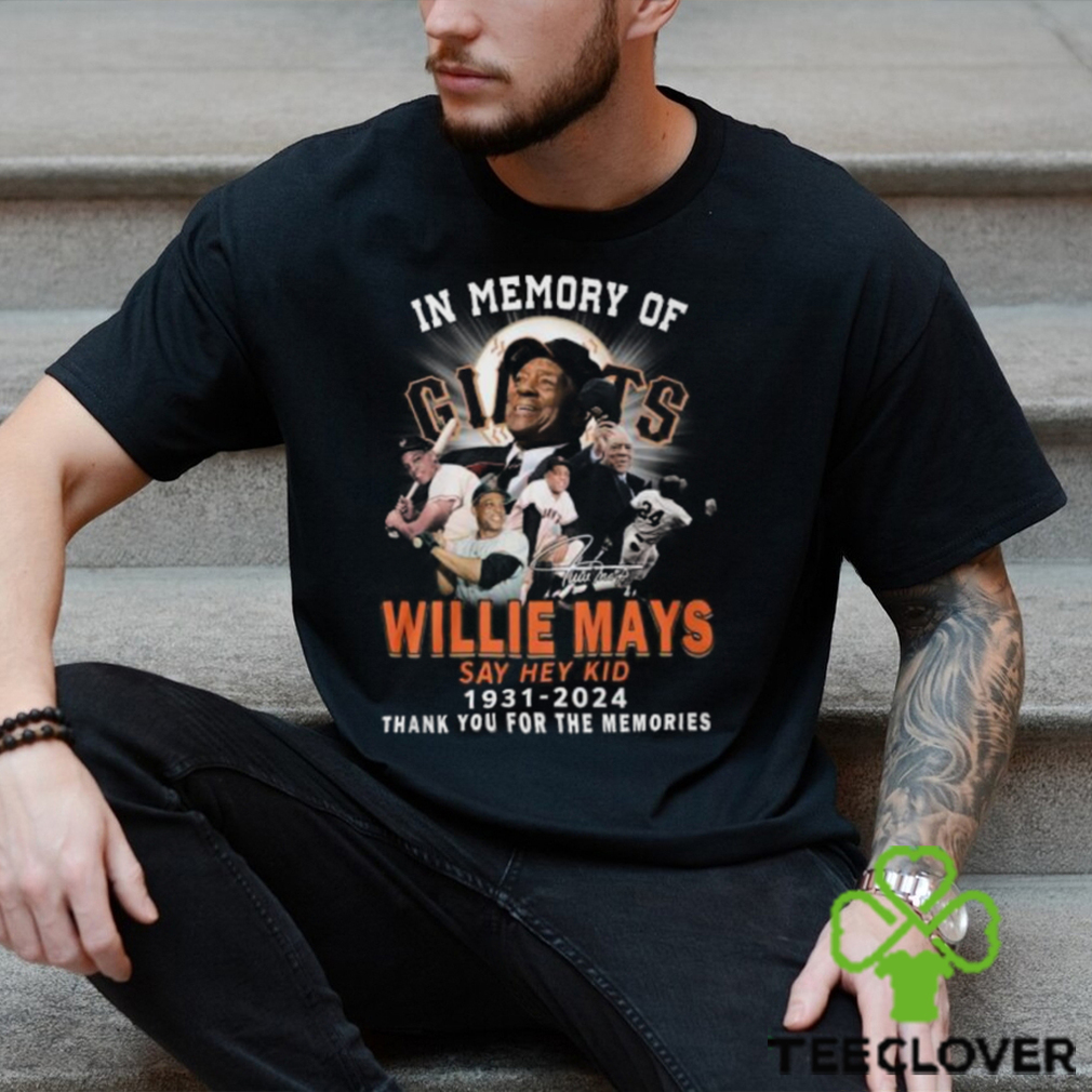 In Memory Of Willie Mays Say Hey Kid 1931 2024 Thank You For The Memories T Shirt In Memory Of Willie Mays Say Hey Kid 1931 2024 Thank You For The Memories T Shirt