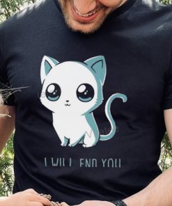 Jtwusky I Will End You Cat Kitten T Shirt