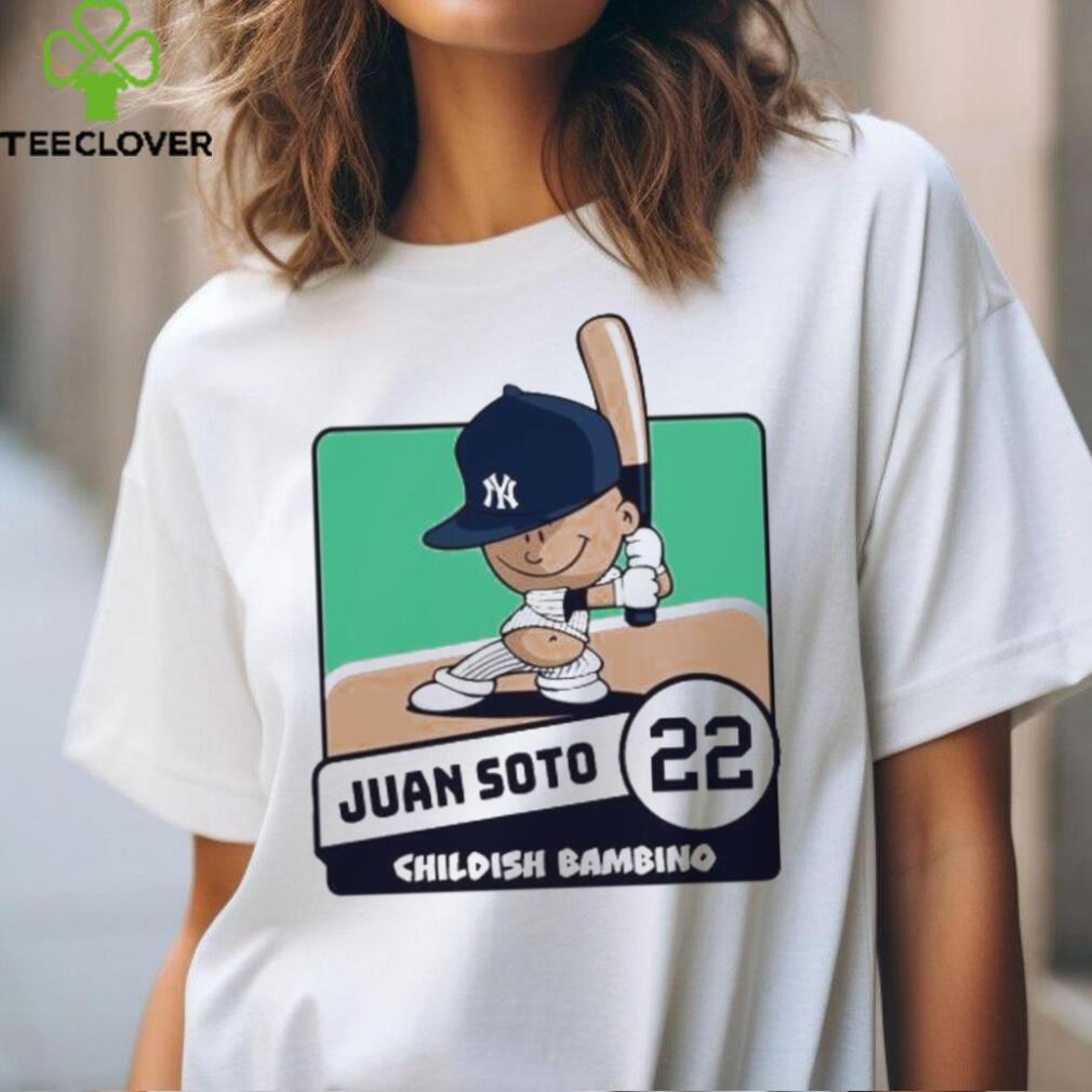 Juan Soto Childish Bambino New York Yankees player shirt Juan Soto Childish Bambino New York Yankees player shirt