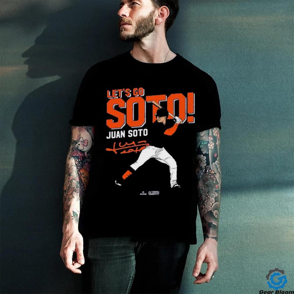 Juan Soto! Let’s Go Soto! T shirts Juan Soto! Let’s Go Soto! T shirts