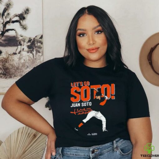 Juan Soto! Let’s Go Soto! T shirts