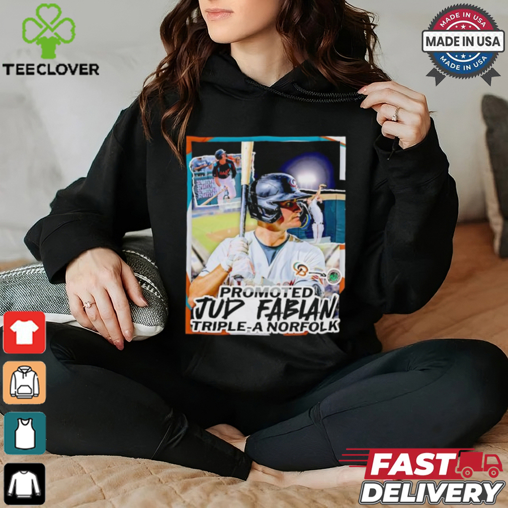 Jud Fabian promotion to Triple A Norfolk shirt Jud Fabian promotion to Triple A Norfolk shirt