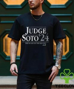 Judge Soto ’24 Two Walks Or Two Gappers Shirt