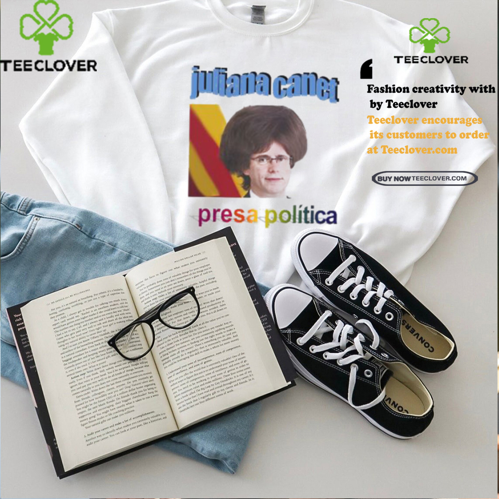 Juliana Canet Presa Politica Shirt Juliana Canet Presa Politica Shirt