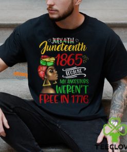 July 4Th Junenth 1865 Because My Ancestors Freedom Day T Shirt 2 July 4Th Junenth 1865 Because My Ancestors Freedom Day T Shirt