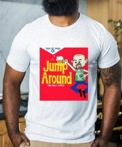 Jump Around New Art House Of Pain shirt