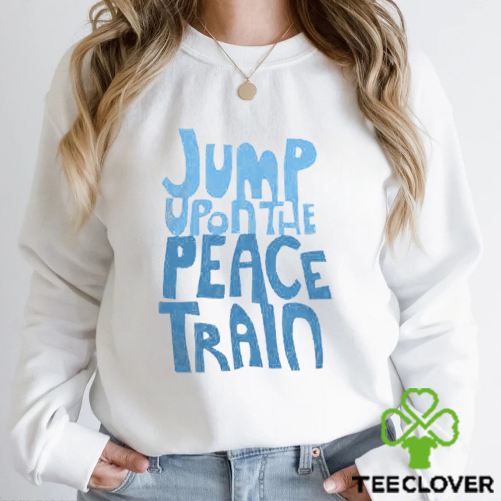 Jump Upon The Peace Train Tee Shirt Jump Upon The Peace Train Tee Shirt