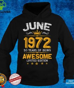 June 50 Years Old Gift Made In 1972 Limited Edition Bday T Shirt B09VXNVYMR