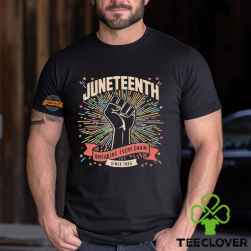 Juneteenth Breaking Every Chain Since 1865 Shirt